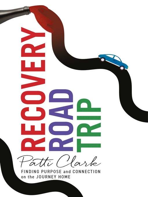 Title details for Recovery Road Trip by Patti Clark - Available